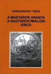   A Magyarok aranya a Nagyszentmiklósi kincs -Farkasinszky Tibor
