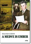 A MEDVE IS EMBER