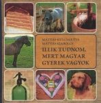 Illik tudnom, mert magyar gyerek vagyok-Mátyás Szabolcs