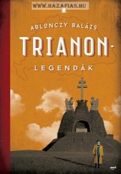 Trianon-legendák - 2. kiadás- Ablonczy Balázs
