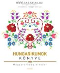   Hungarikumok könyve Magyarország kincsei- Fucskár Ágnes, Fucskár József Attila