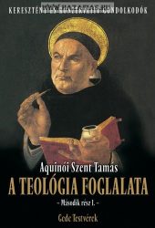 Aquinói Szent Tamás: A teológia foglalata II.