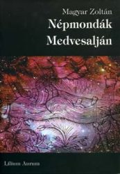 Népmondák Medvesalján - Magyar Zoltán
