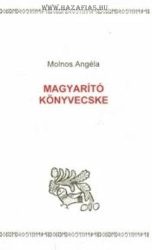 MAGYARÍTÓ KÖNYVECSKE-Molnos Angéla 