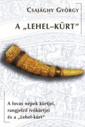 A Lehel - kürt -Csajághy György