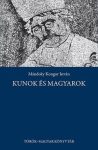 Kunok és magyarok - Mándoky Kongur István