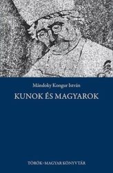 Kunok és magyarok - Mándoky Kongur István