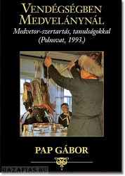 Pap Gábor- Vendégségben Medvelánynál