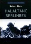 Haláltánc Berlinben : Helmut Altner