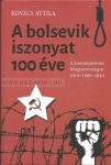   Kovács Attila-A bolsevik iszonyat 100 éve - A kommunizmus Magyarországon 1919-1989-2019