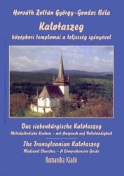 Kalotaszeg középkori templomai a teljesség igényével : Gondos Béla, Horváth Zoltán György