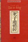Tao te king - Az Út és az Erény könyve