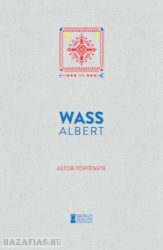 Wass Albert- Astor története