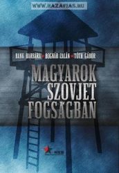 Magyarok szovjet fogságban-Bognár Zalán, Tóth Gábor