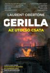 Gerilla - Az utolsó csata Laurent Obertone