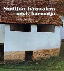 Szálljon házatokra egek harmatja - Szabó Antónia