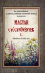   Magyar gyógynövények I. - Általános és leíró rész - Dr. Augustin Béla