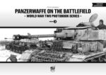   Panzerwaffe on the Battlefield - magyar szöveggel! World War Two Photobook Series 3. -Barnaky Péter