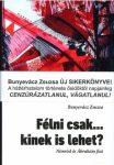   Félni csak ... kinek is lehet? Nimród és Ábrahám fiai -Bunyevácz Zsuzsa