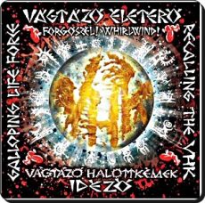 VÁGTÁZÓ ÉLETERŐ - VHK IDÉZŐ - FORGÓSZÉL (WHIRLWIND - RECALLING THE VHK) CD