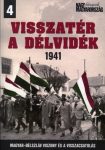   Visszatér a Délvidék 1941 Magyar-délszláv viszony és a visszacsatolás- Vincze Gábor