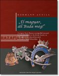 Hermann Attila- "Él magyar,áll Buda még! "