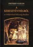   Frithjof Schuon- A kereszténységről az örökérvényű bölcsesség fényében