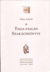 A Tisza-család szakácskönyve -  Patay László