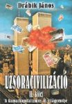 Uzsoracivilizáció III.kötet : Drábik János