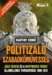 Politizáló Szabadkőművesség : Raffay Ernő 