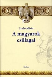 A magyarok csillagai - Szabó Mária
