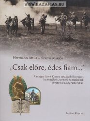 CSAK ELŐRE, ÉDES FIAM- Hermann Attila