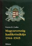   Magyarország hadikrónikája 1-2. 1944-1945 - Veress D. Csaba- RENDELÉSRE