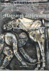 Télfy János-Magyarok őstörténete - Görög források a scythák történetéhez Télfy János-Magyarok őstörténete - Görög források a scythák történetéhez