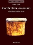   Üdvtörténet - magyarul Művelődéstörténeti vázlat- Pap Gábor