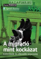 A migráció mint kockázat - Kihívások és ellenálló képesség Speidl Bianka