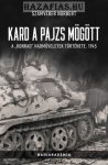   Kard a pajzs mögött - A ""Konrad"" hadműveletek története, 1945 Számvéber Norbert