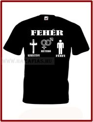 "Fehér-Hetero-Keresztény" póló