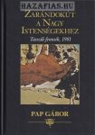   Zarándokút a Nagy Istenségekhez Tasszili fennsík, 1981-  Pap Gábor